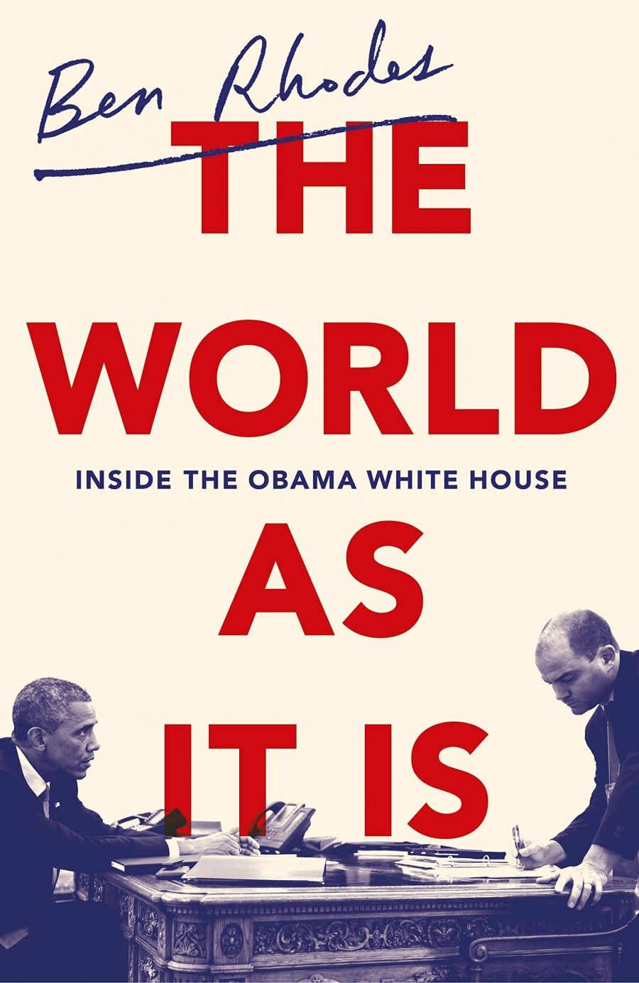 Varun Ghosh reviews The World As It Is: Inside the Obama White House by Ben Rhodes and Yes We (Still) Can: Politics in the age of Obama, Twitter, and Trump by Dan Pfeiffer