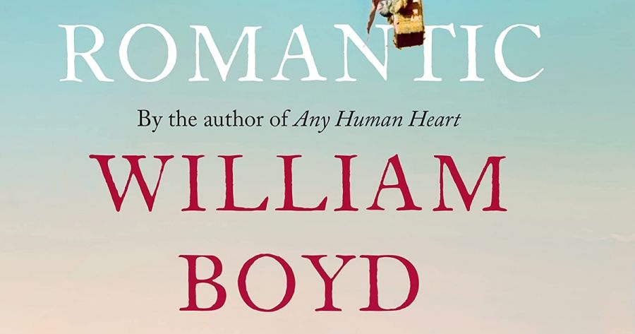 Gabriella Edelstein reviews The Romantic by William Boyd