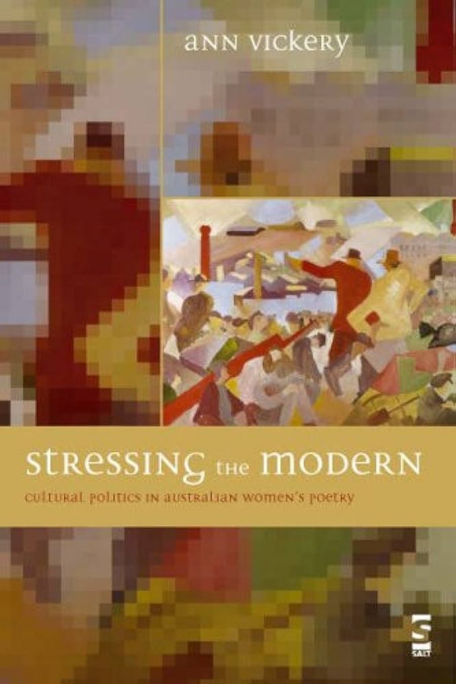 Jennifer Strauss reviews Stressing the Modern: Cultural politics in Australian womens poetry by Ann Vickery