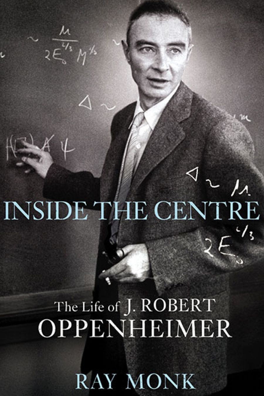 Harry Oldmeadow reviews Inside the Centre: The life of J. Robert Oppenheimer by Ray Monk