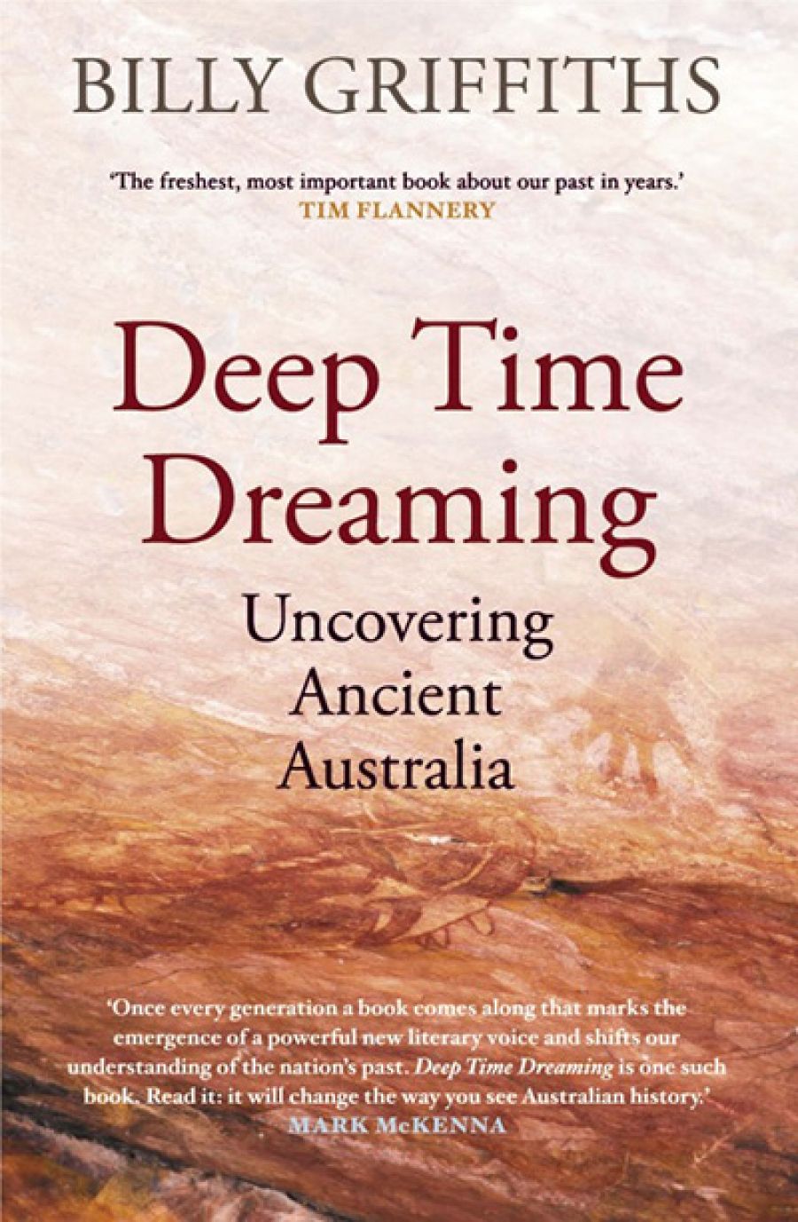 Kim Mahood reviews Deep Time Dreaming: Uncovering ancient Australia by Billy Griffiths