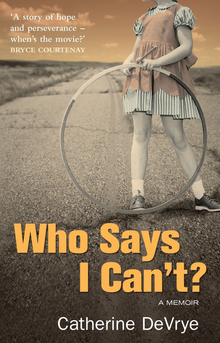 Robert Reynolds reviews ‘Who Says I Can’t? A Memoir’ by Catherine DeVrye
