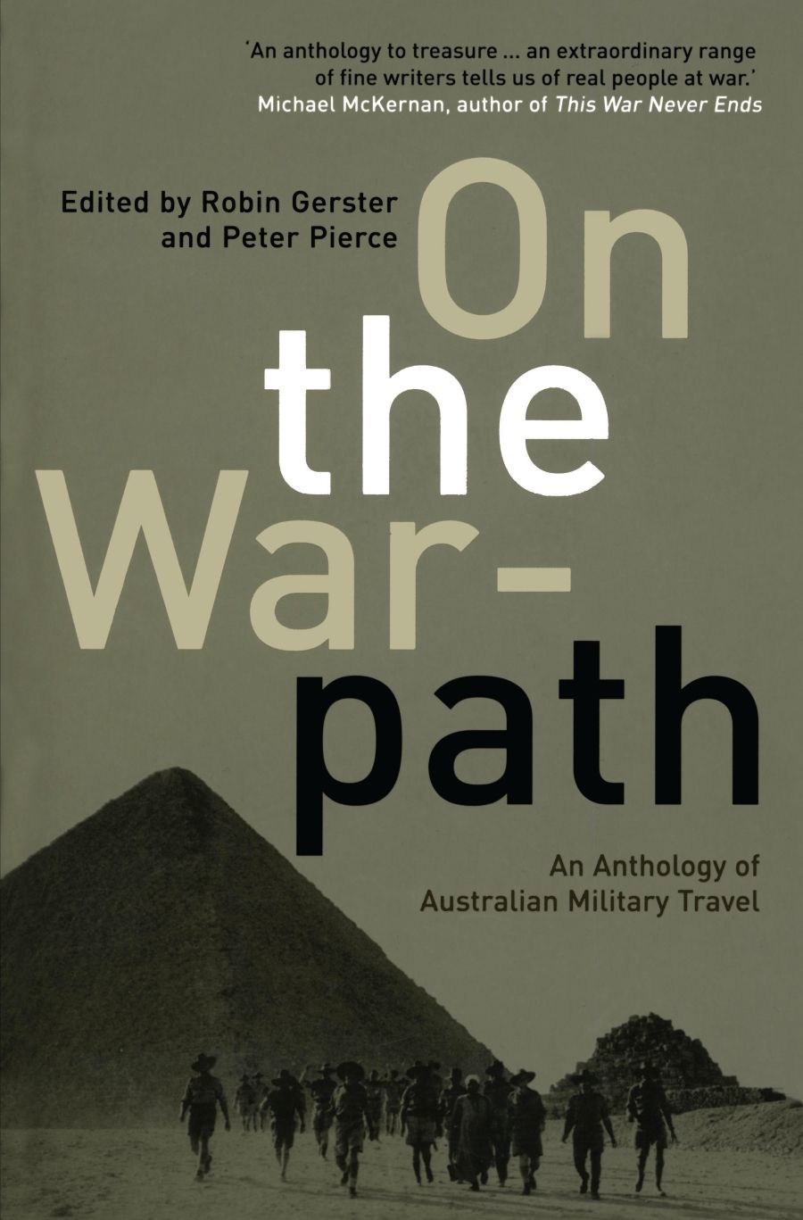 Peter Ryan reviews On the Warpath: An anthology of Australian military travel edited by Robin Gerster and Peter Pierce
