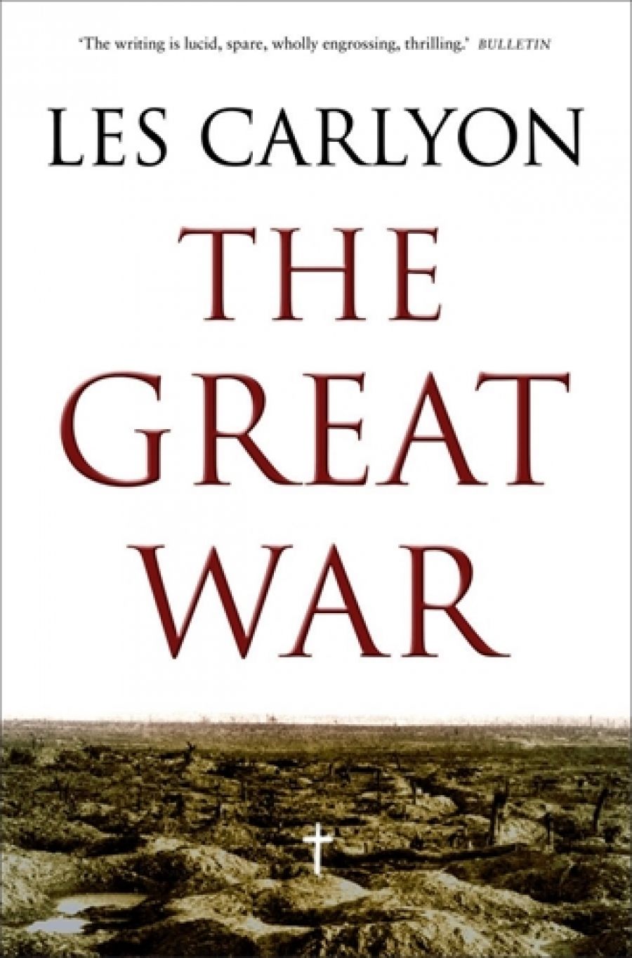 Martin Ball reviews The Great War by Les Carlyon