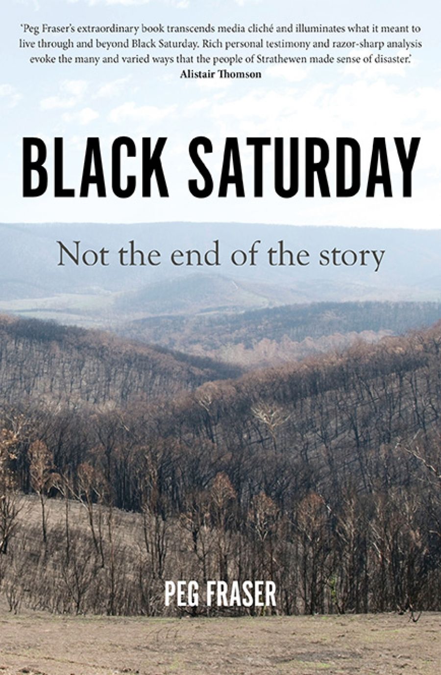 Daniel May reviews Black Saturday: Not the end of the story by Peg Fraser