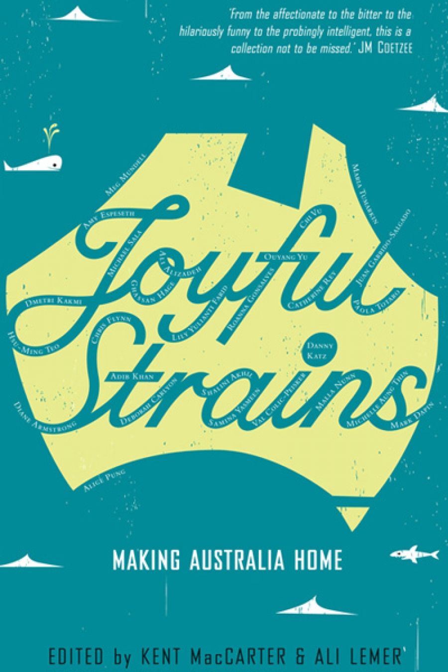 Harry Brumpton reviews Joyful Strains: Making Australia Home edited by Kent MacCarter and Ali Lemer