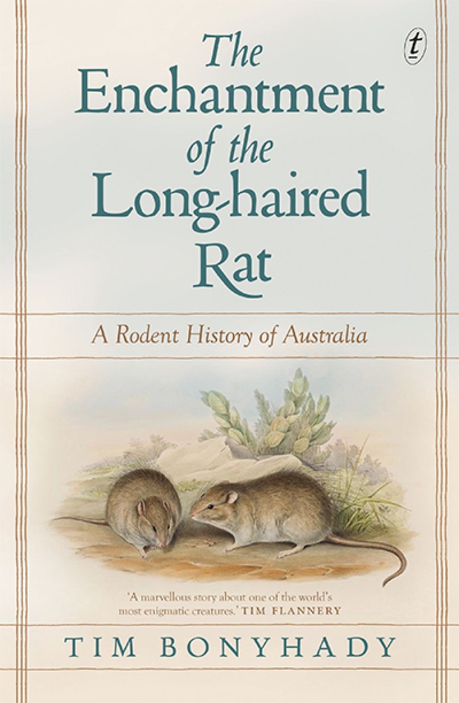 Libby Robin reviews The Enchantment of the Long-haired Rat: A rodent history of Australia by Tim Bonyhady