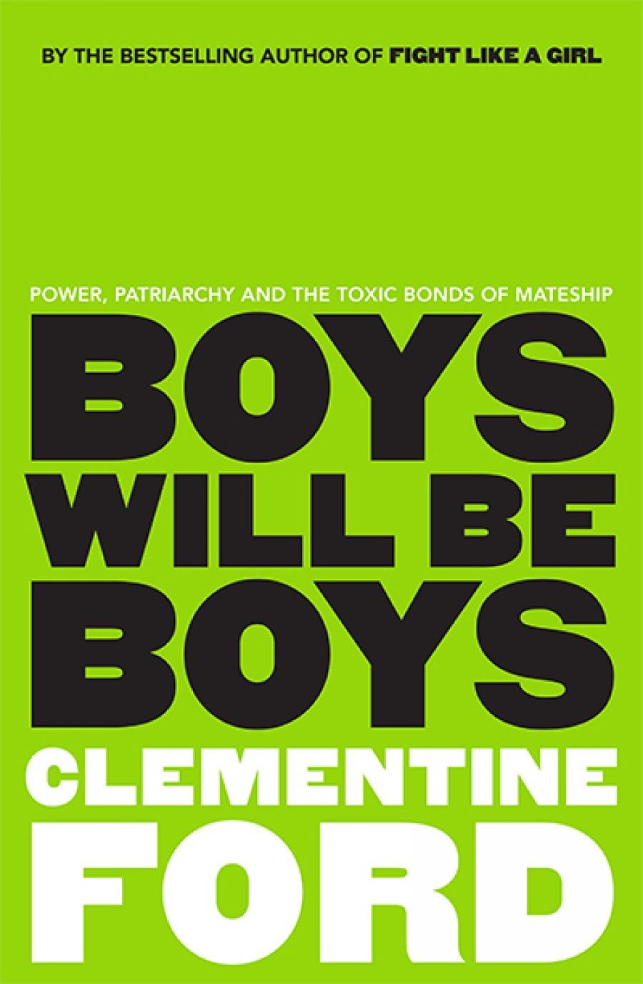 Astrid Edwards reviews Boys Will Be Boys by Clementine Ford