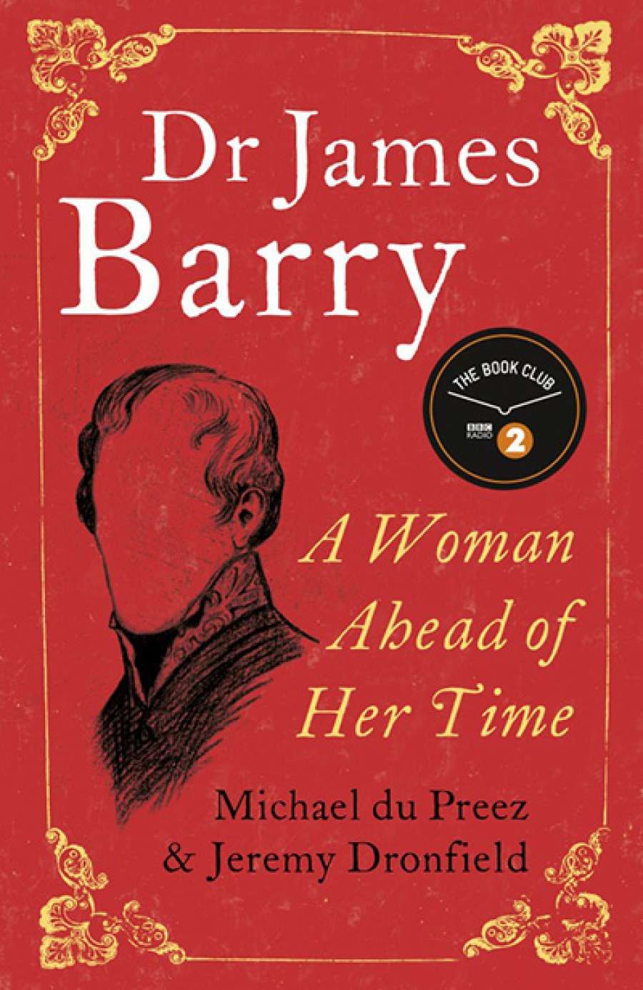 James Dunk reviews Dr James Barry: A woman ahead of her time by Michael du Preez and Jeremy Dronfield