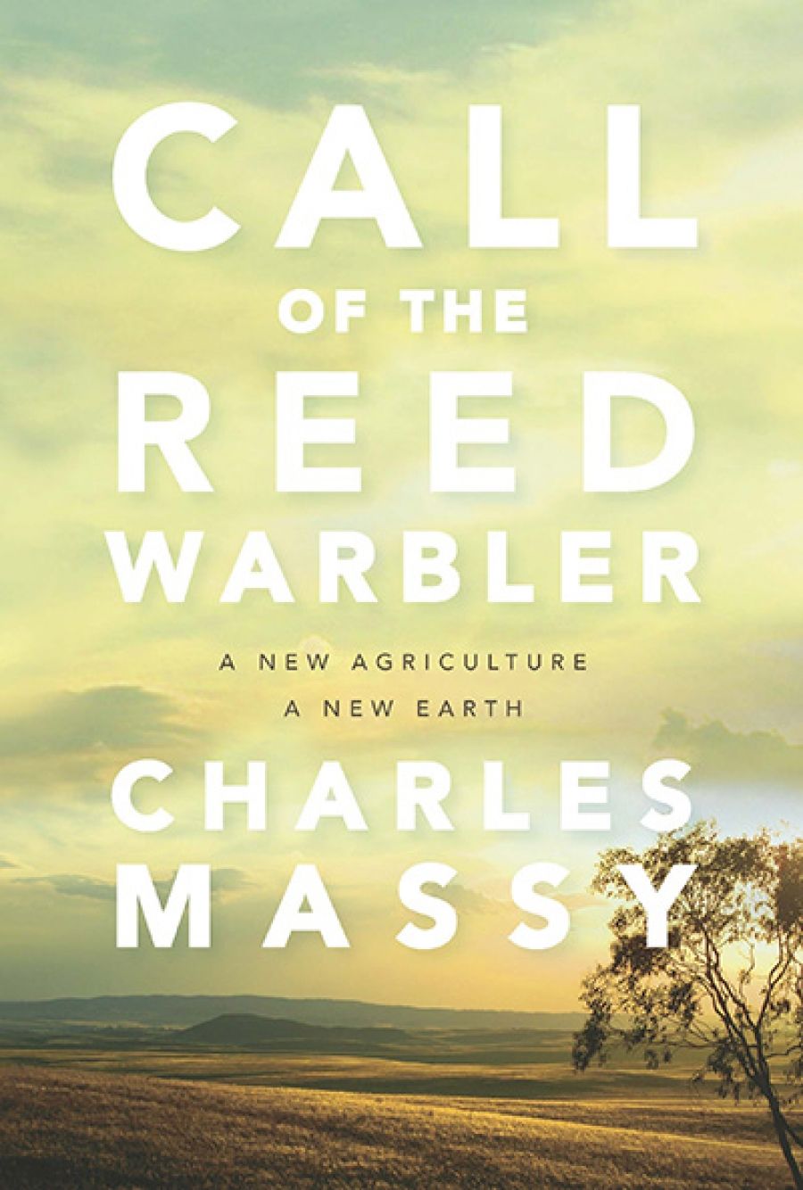 Tim Flannery reviews Call of the Reed Warbler: A new agriculture – a new earth by Charles Massy