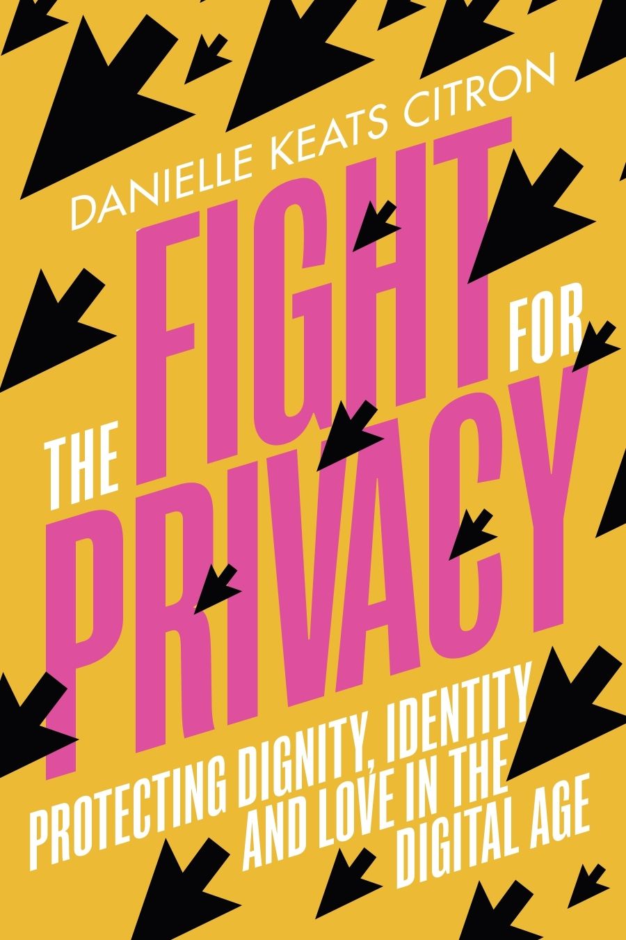 Jessica Lake reviews The Fight for Privacy: Protecting dignity, identity and love in the digital age by Danielle Keats Citron