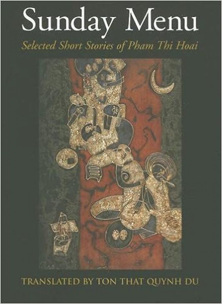 Patrick Allington reviews Sunday Menu: Selected Short Stories of Pham Thi Hoai by Pham Thi Hoai