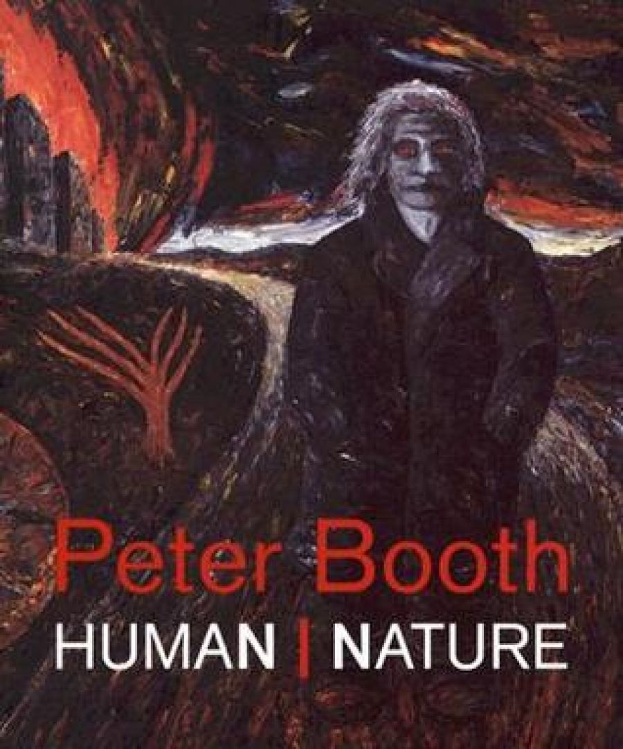 Patrick McCaughey reviews Peter Booth: Human/Nature by Jason Smith, John Embling and Robert Lindsay