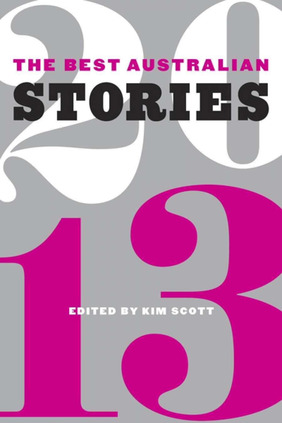 Rebekah Clarkson reviews The Best Australian Stories 2013, edited by Kim Scott