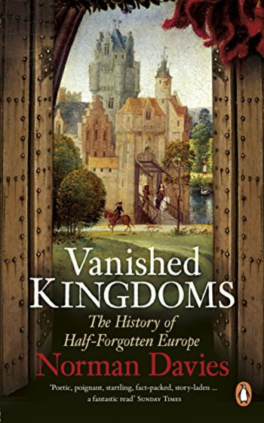 Norman Etherington reviews Vanished Kingdoms: The History of Half-Forgotten Europe by Norman Davies