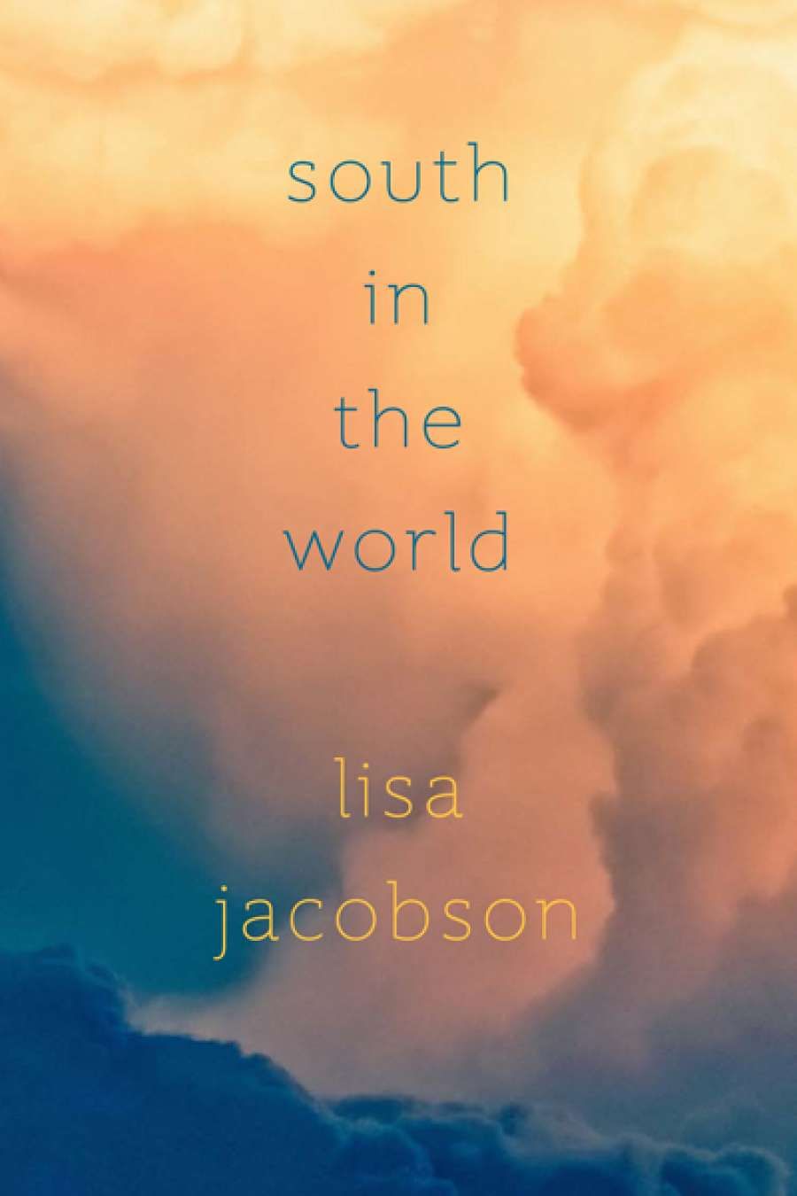 Sarah Holland-Batt reviews South in the World by Lisa Jacobson
