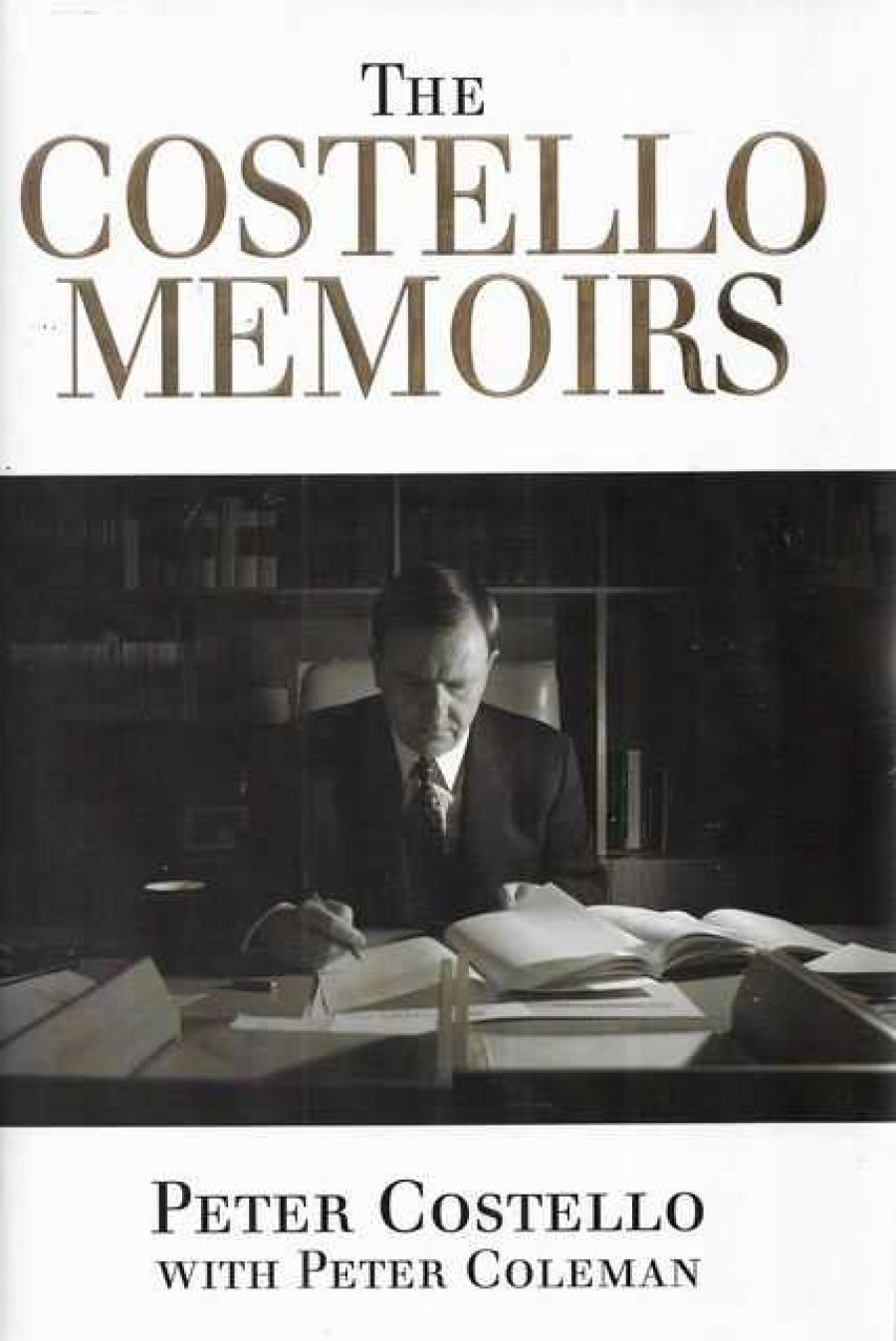 Neal Blewett reviews The Costello Memoirs: The age of prosperity by Peter Costello and Peter Coleman