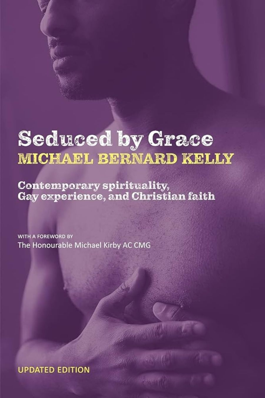 John Rickard reviews Seduced by Grace: Contemporary spirituality, gay experience and Christian faith by Michael Bernard Kelly
