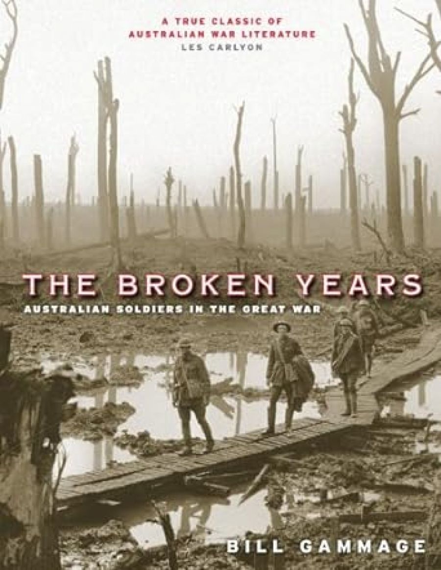 Peter Pierce reviews The Broken Years: Australian soldiers in the Great War by Bill Gammage