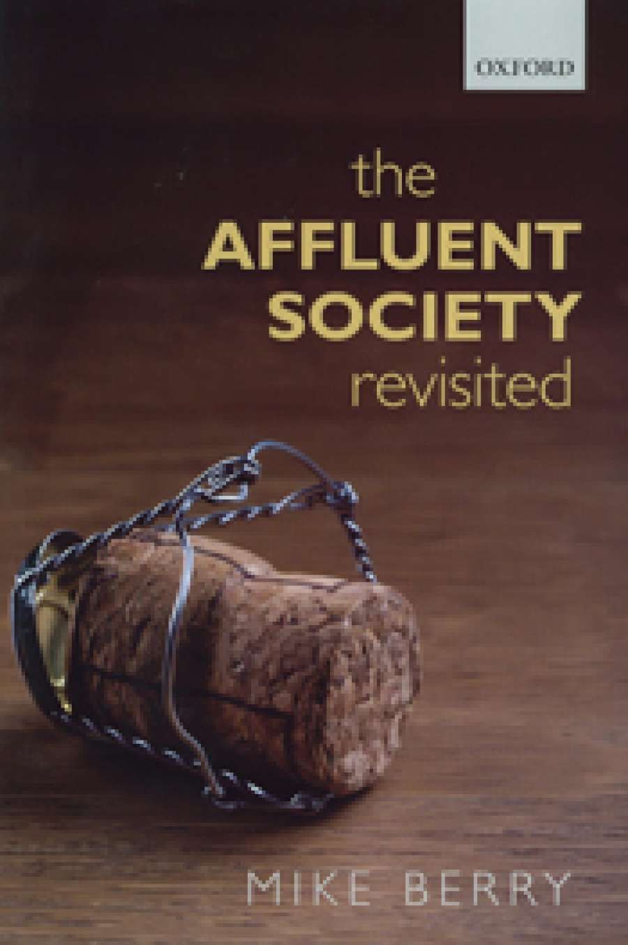 Peter Mares reviews The Affluent Society Revisited by Mike Berry