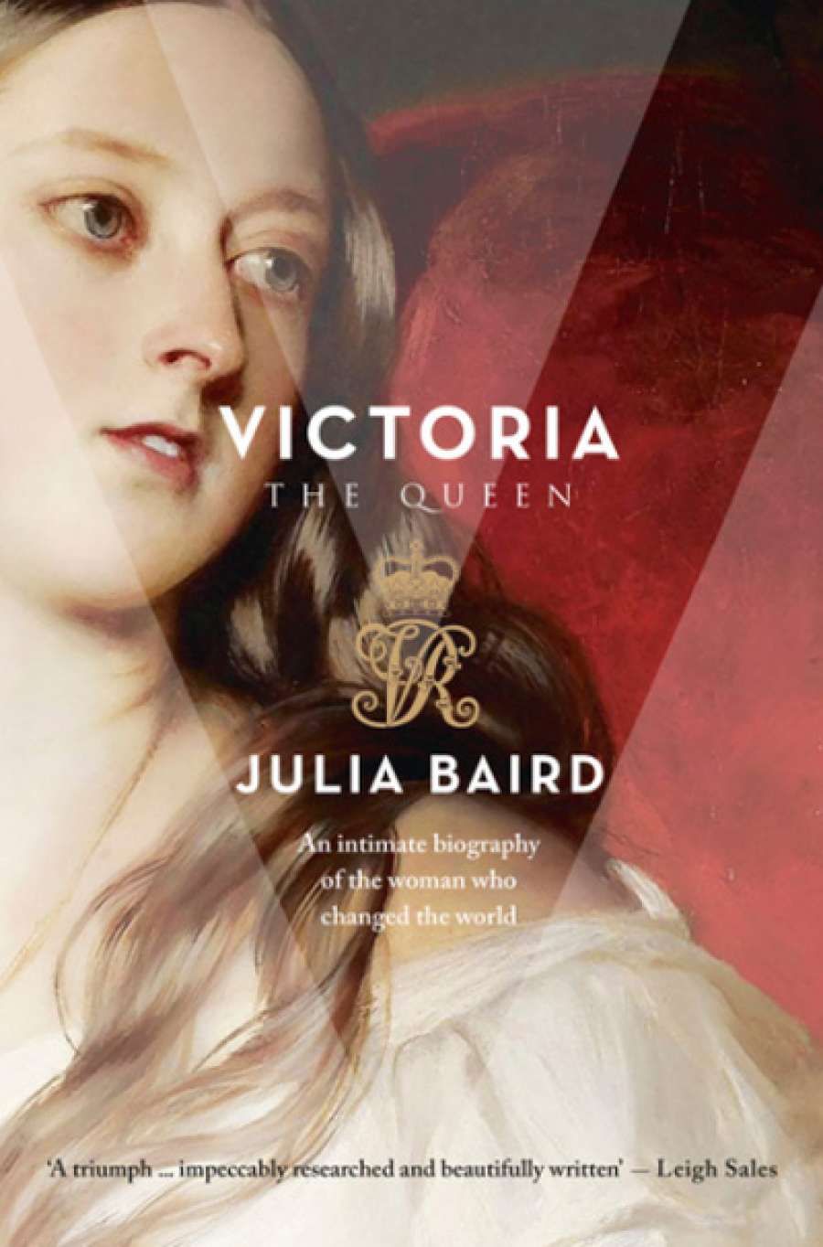 Margaret Harris reviews Victoria: The woman who made the modern world by Julia Baird