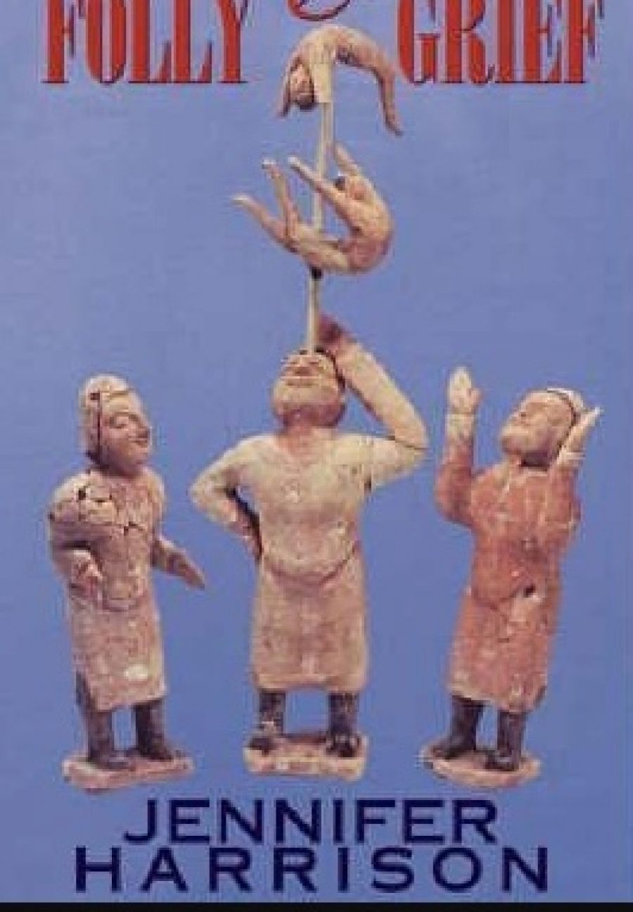 Melissa Ashley reviews Folly & Grief by Jennifer Harrison