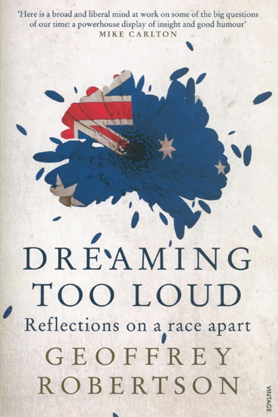 Frank Bongiorno reviews Dreaming Too Loud: Reflections on a race apart by Geoffrey Robertson