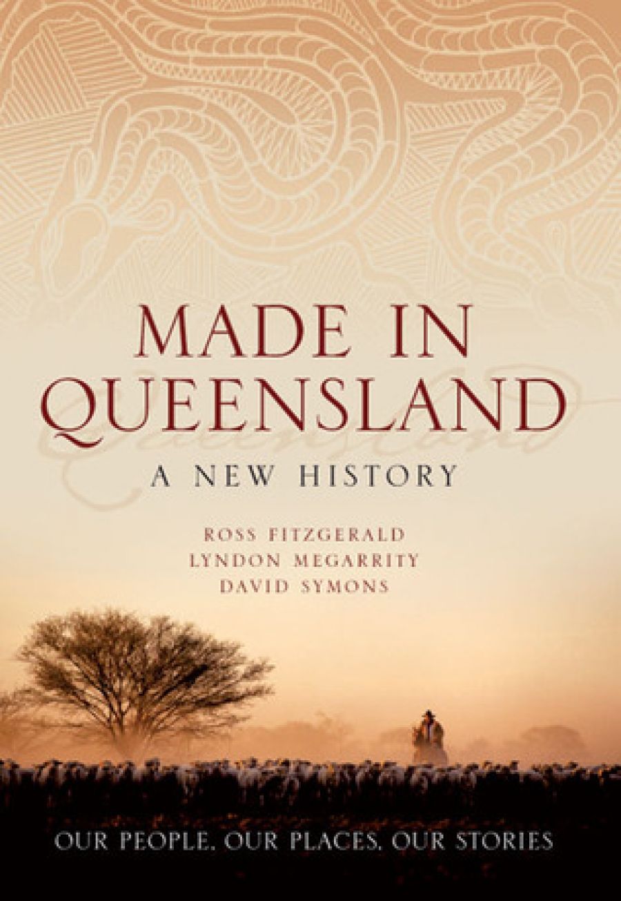 Bill Metcalf reviews Made in Queensland by Ross Fitzgerald, Lyndon Megarrity and David Symons