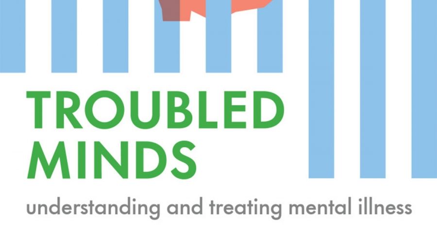 Jennifer Harrison reviews ‘Troubled Minds: Understanding and treating mental illness’ by Sidney Bloch and Nick Haslam