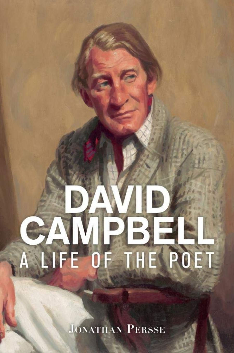 Philip Mead reviews David Campbell: A life of the poet by Jonathan Persse