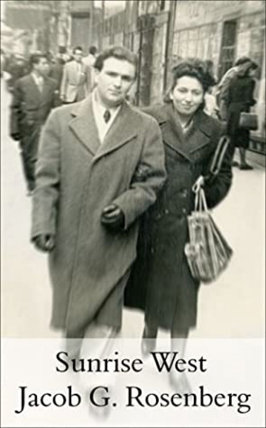 Peter Rose reviews Sunrise West by Jacob G. Rosenberg