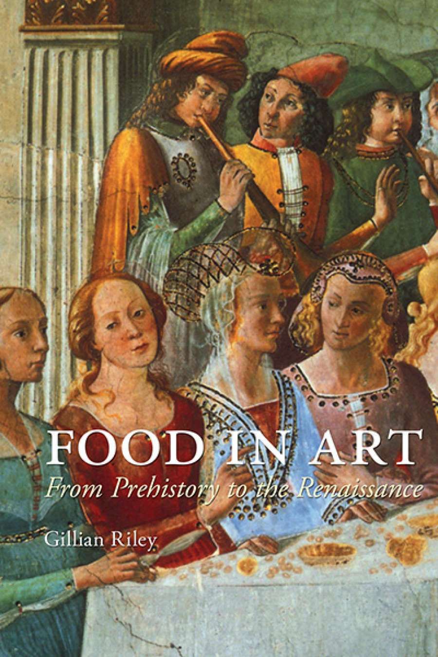 Christopher Menz reviews The Edible Monument: The Art of Food for Festivals edited by Marcia Reed and Food in Art: From Prehistory to the Renaissance by Gillian Riley