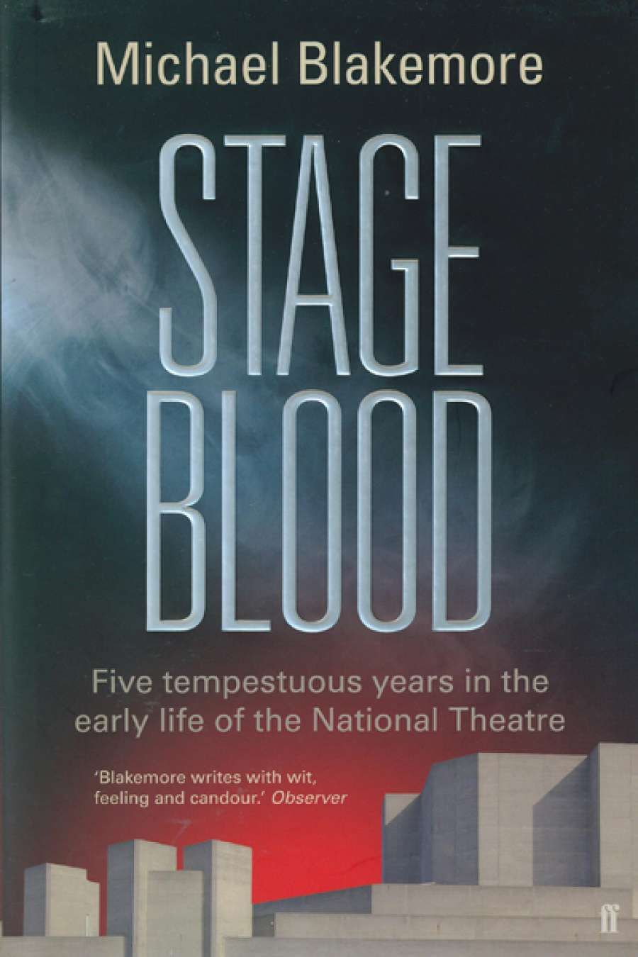 Brian McFarlane reviews Stage Blood: Five tempestuous years in the early life of the National Theatre by Michael Blakemore
