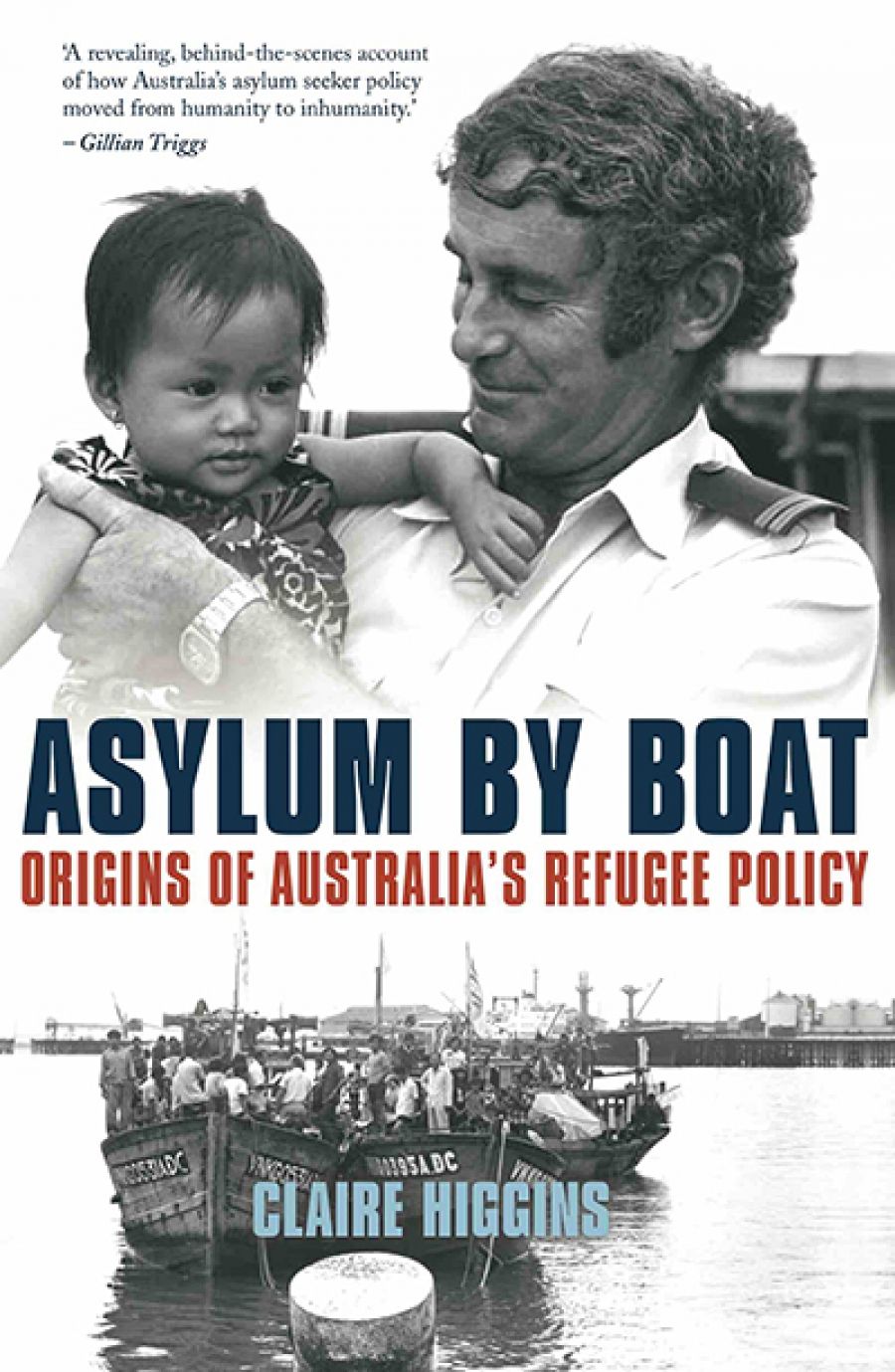 Klaus Neumann reviews Asylum By Boat: Origins of Australia’s refugee policy by Claire Higgins