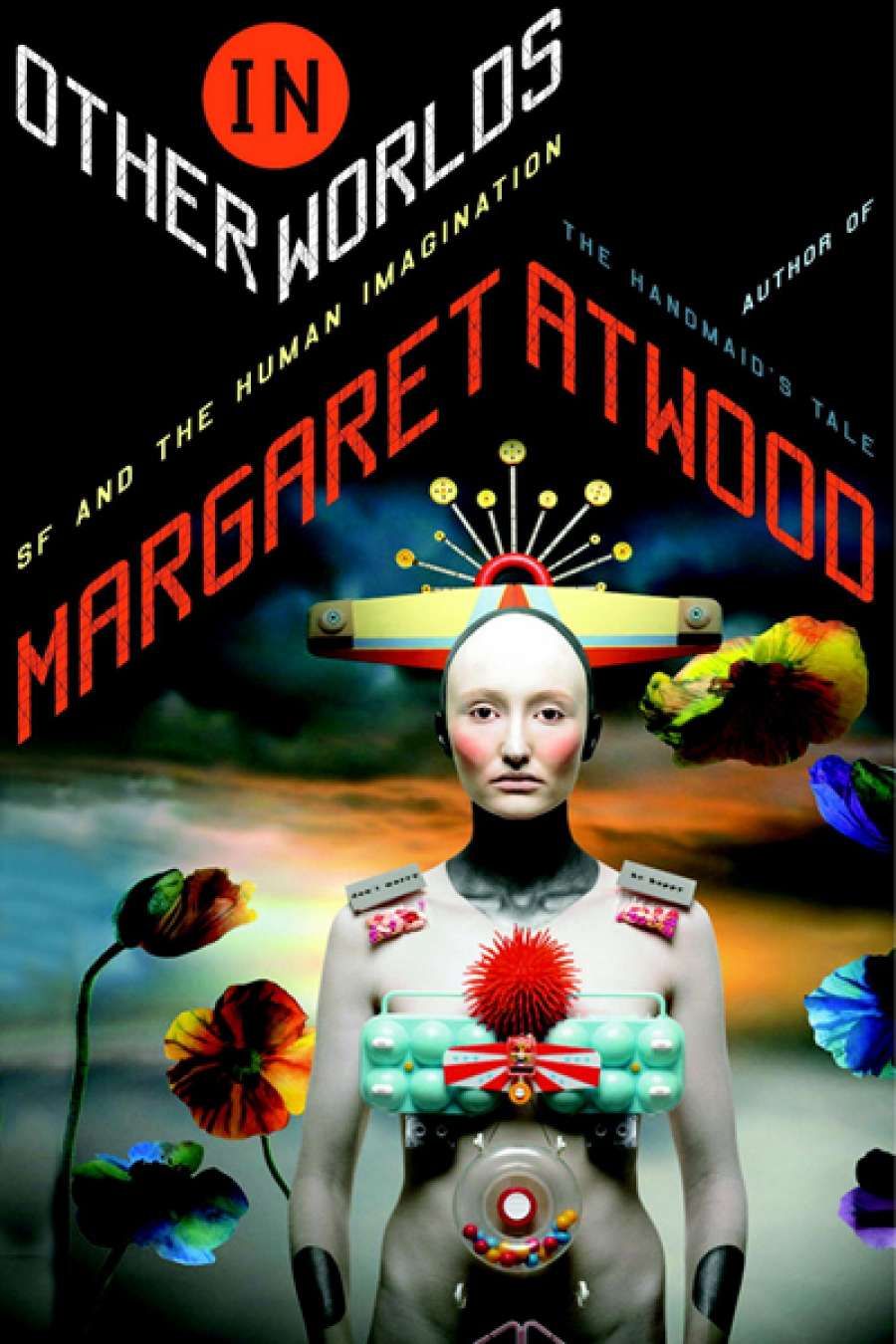 Melinda Harvey reviews In Other Worlds: SF and the Human Imagination by Margaret Atwood