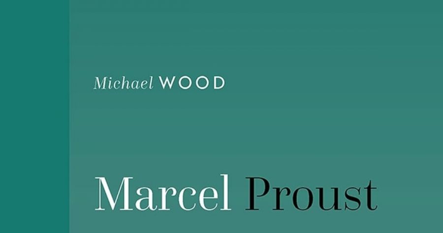 Andrea Goldsmith reviews Marcel Proust by Michael Wood