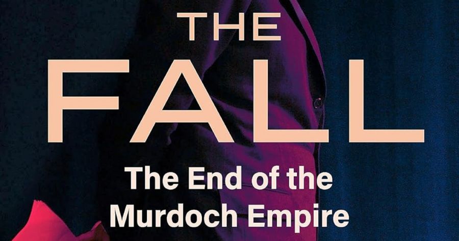 Walter Marsh reviews The Fall: The end of the Murdoch empire by Michael Wolff