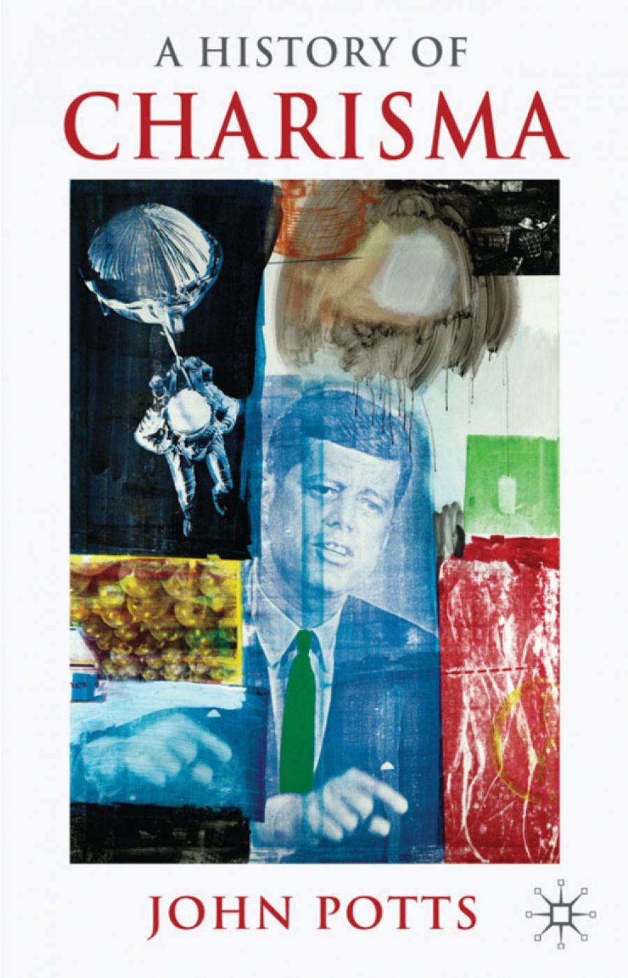 Graeme Turner reviews A History of Charisma by John Potts