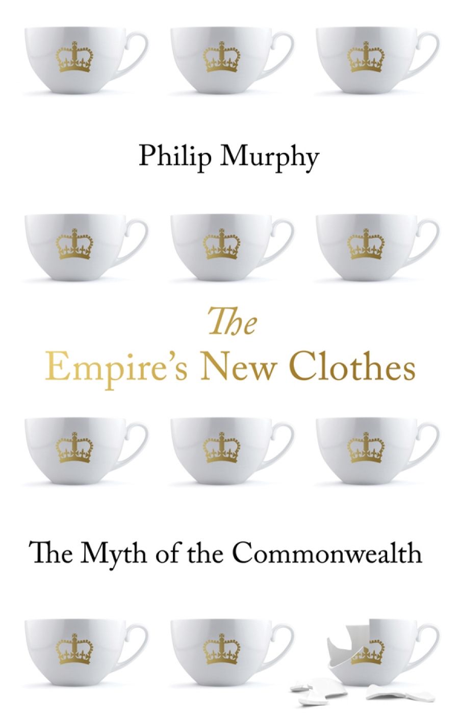 Jim Davidson reviews The Empire’s New Clothes: The myth of the Commonwealth by Philip Murphy