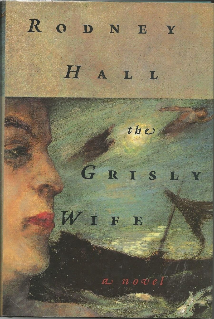 Robert Holden reviews The Grisly Wife by Rodney Hall