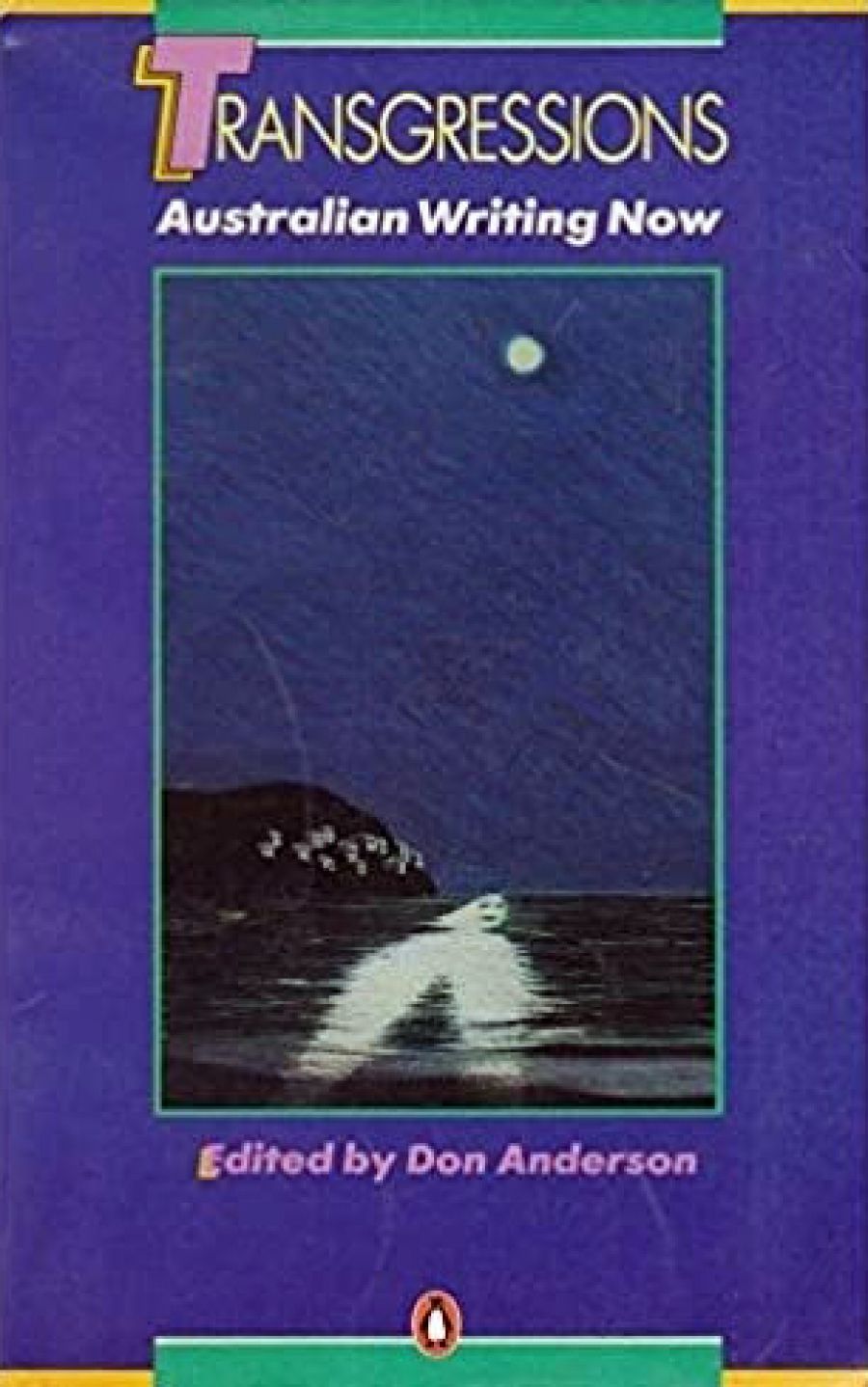Mary Lord reviews Transgressions: Australian writing now edited by Don Anderson and The Australian Short Story: An anthology from the 1890s to the 1980s edited by Laurie Hergenhan