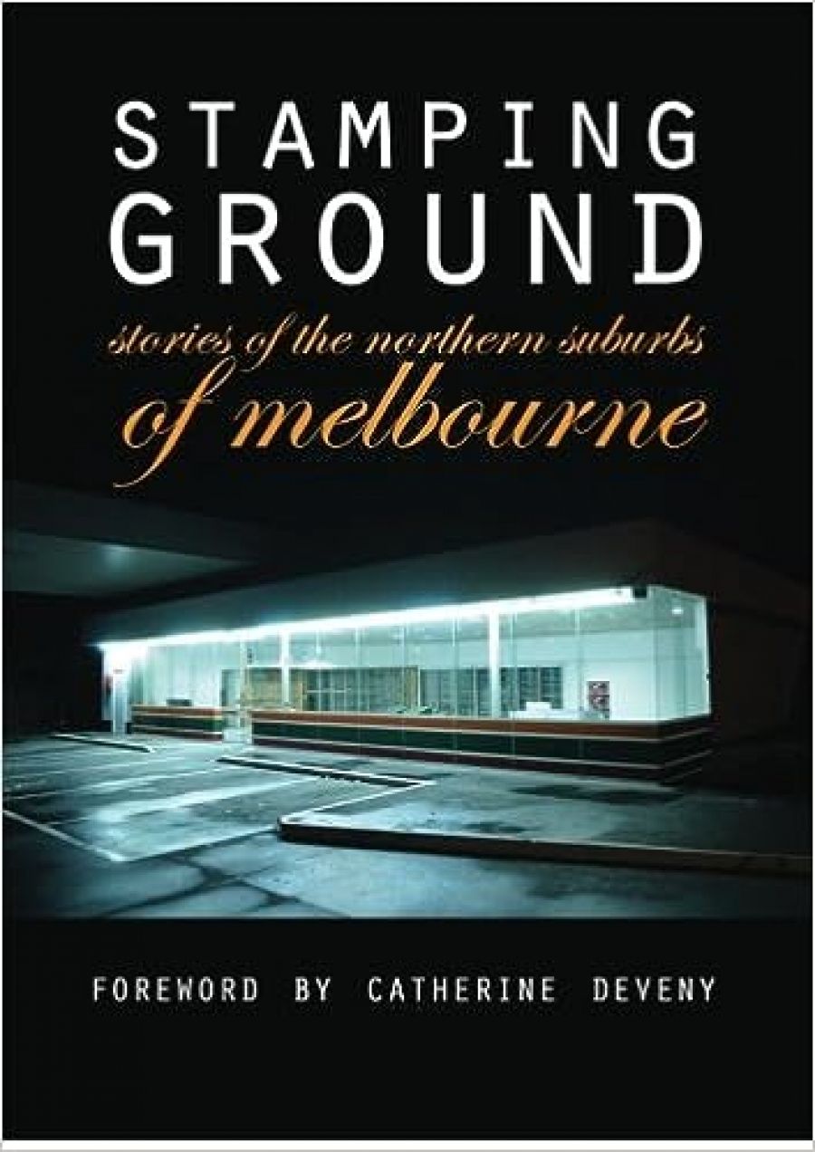 Jay Daniel Thompson review Stamping Ground: Stories Of The Northern Suburbs Of Melbourne edited by Gordon Thompson