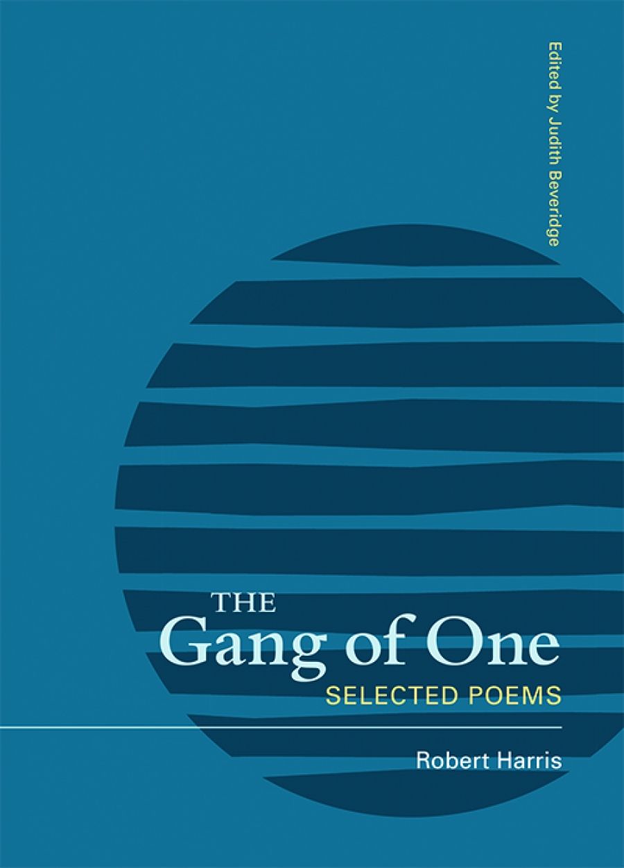 Judith Bishop reviews The Gang Of One: Selected poems by Robert Harris