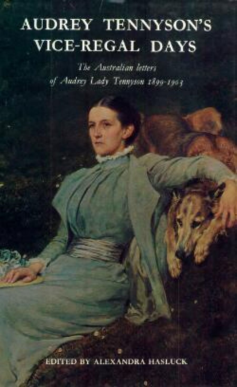 Clement Semmler reviews Audrey Tennyson’s Vice-Regal Days edited by Alexandra Hasluck