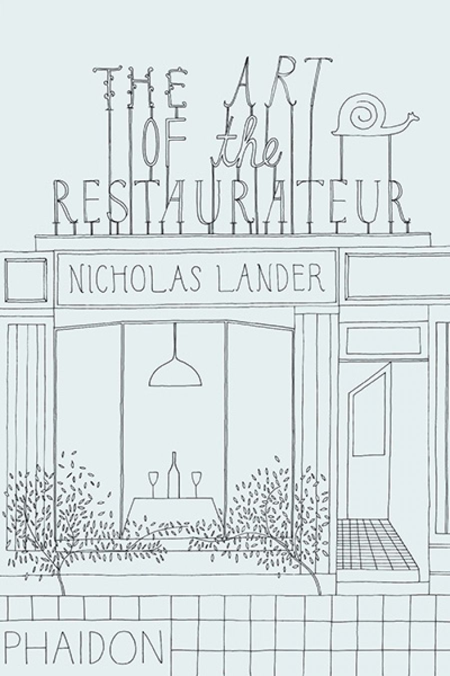 Gay Bilson reviews The Art of the Restaurateur by Nicholas Lander