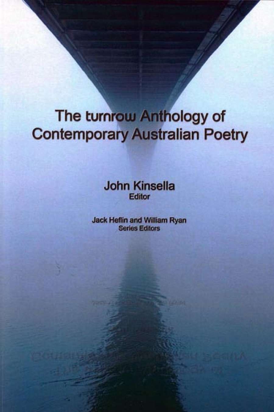 Peter Kenneally reviews The Turnrow Anthology of Contemporary Australian Poetry edited by John Kinsella