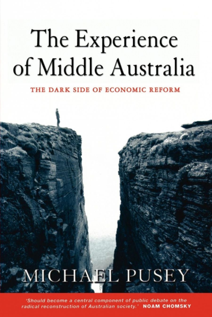 John Murphy reviews The Experience of Middle Australia: The dark side of economic reform by Michael Pusey