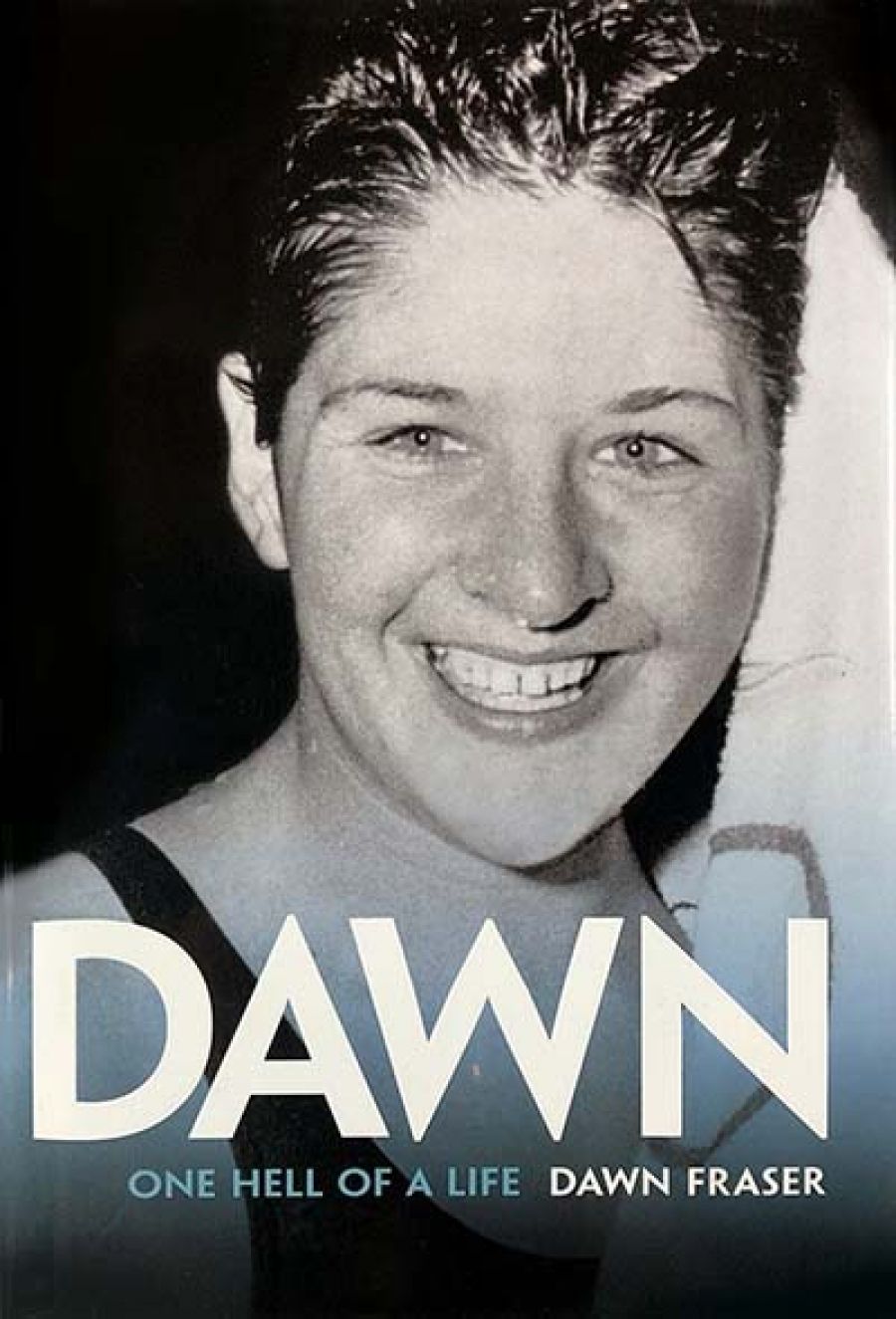 Craig Sherborne reviews Dawn: One hell of a life by Dawn Fraser