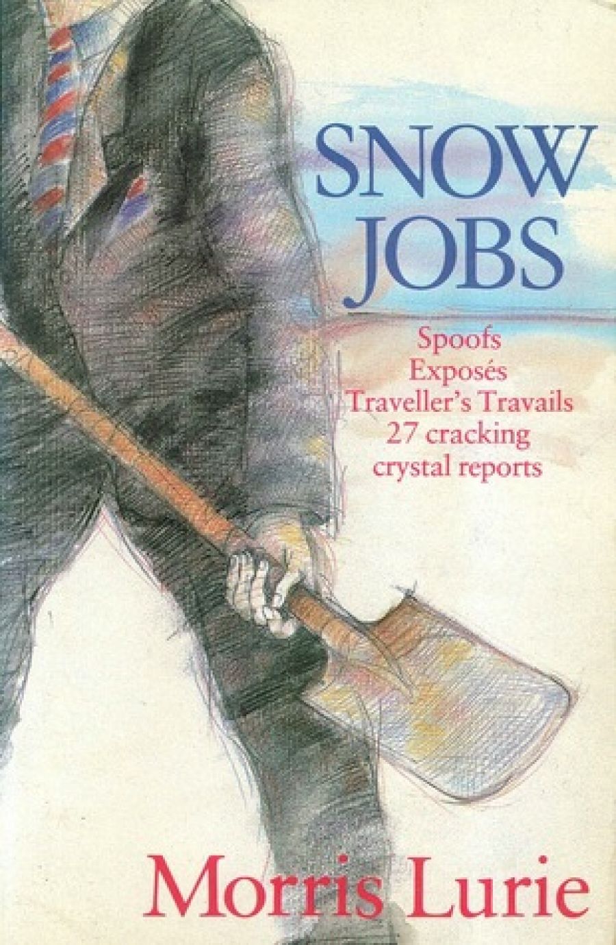 Alexander Buzo reviews Snow Jobs by Morris Lurie
