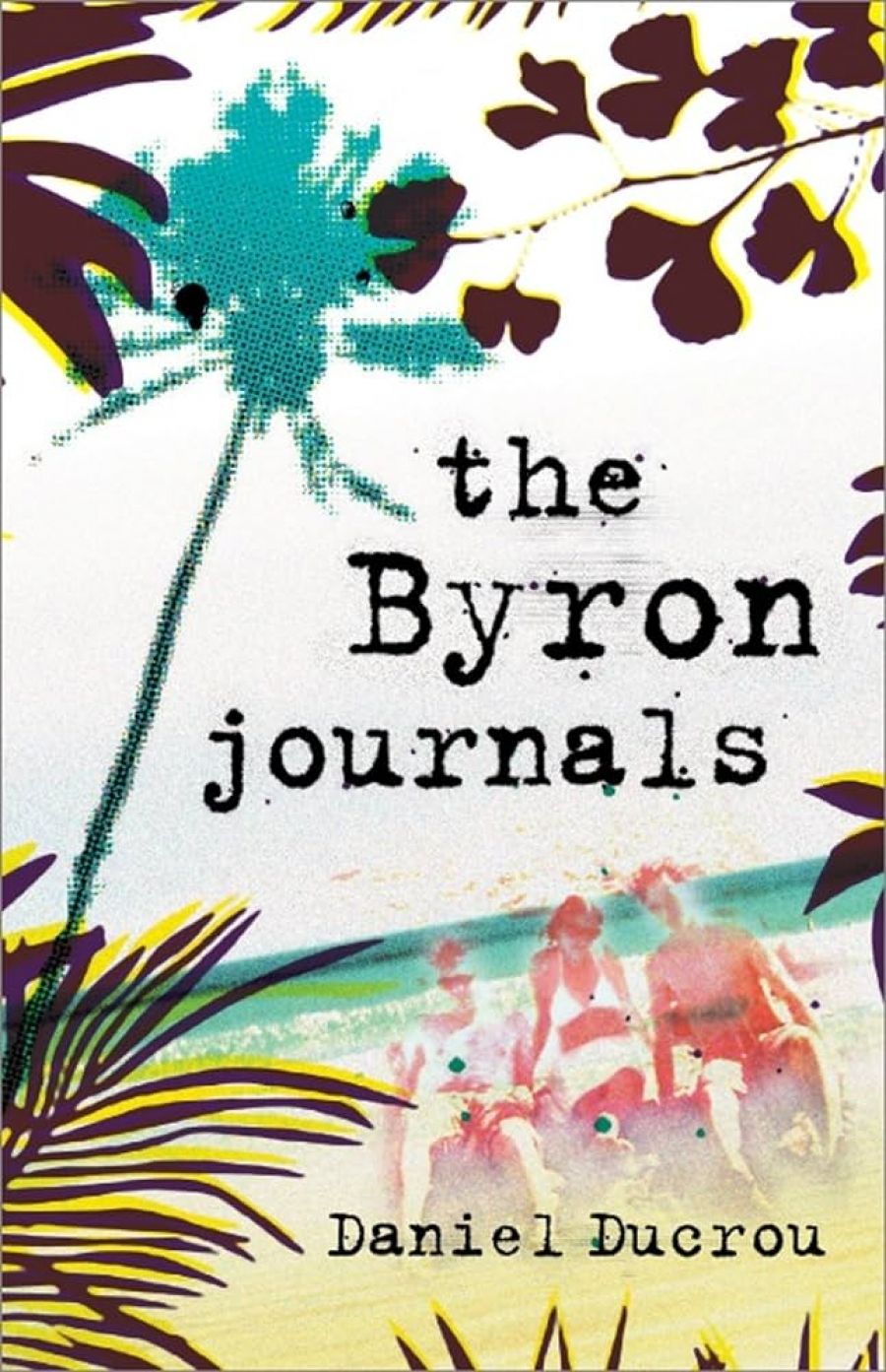 Adam Gall reviews The Byron Journals by Daniel Ducrou